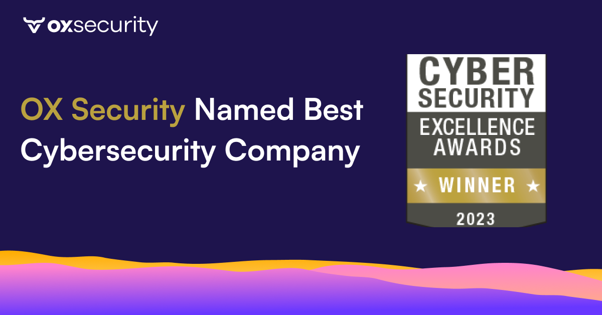 Cybersecurity Excellence Awards - OX Security