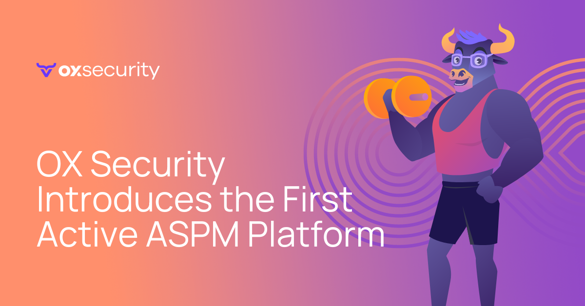 OX Security Unveils the First Active Application Security Posture Management Platform to Eliminate Manual Practices