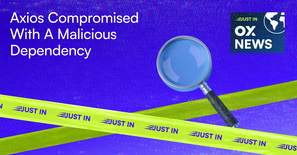 Axios Compromised With A Malicious Dependency
