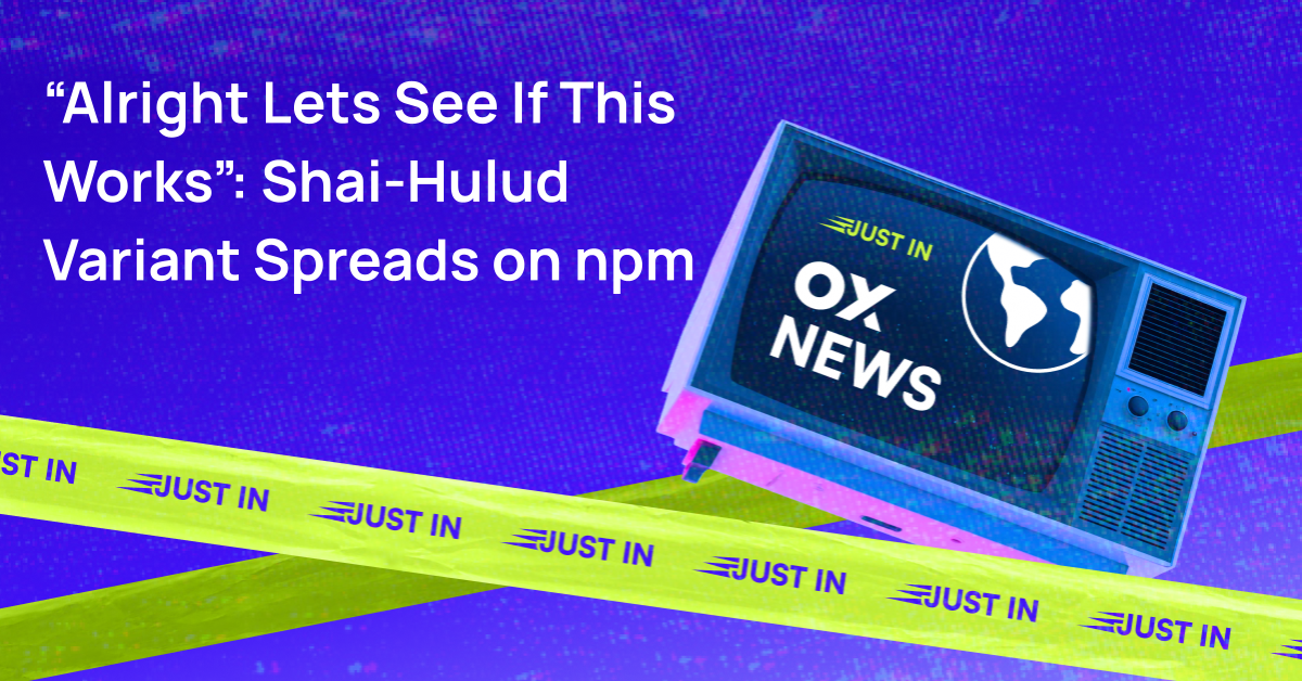 “Alright Lets See If This Works” Shai Hulud Miasma Hades Variant Spreads on npm