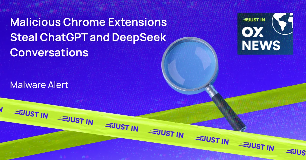Malware Chrome Extensions Steal ChatGPT and DeepSeek Conversations