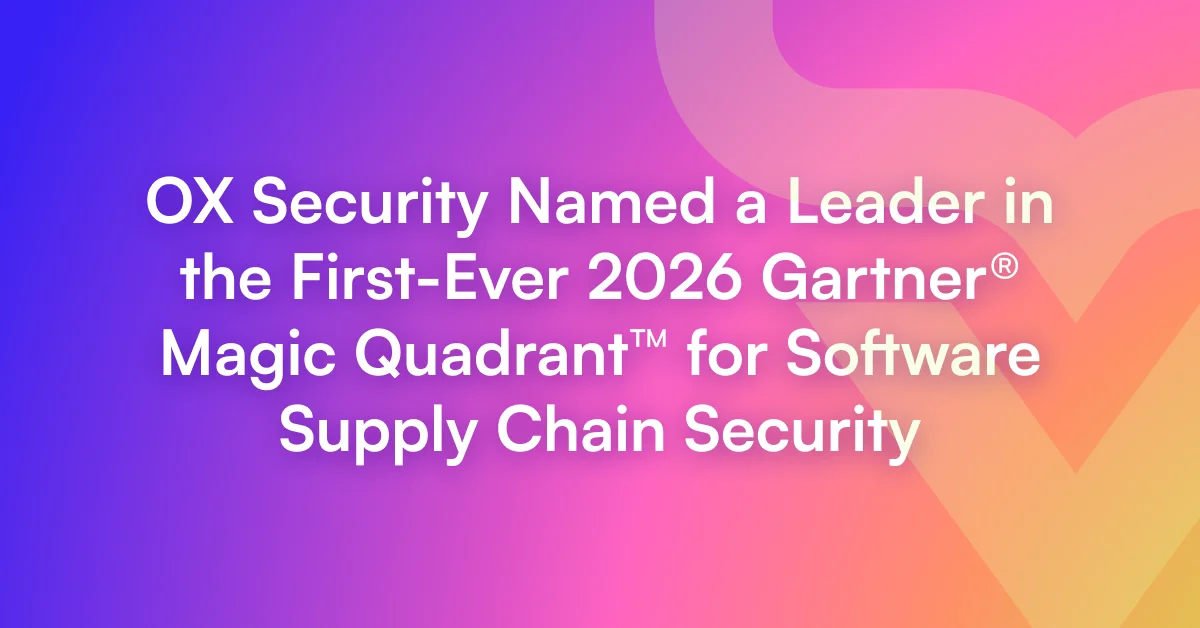 OX Security Named a Leader in the First Ever Gartner® Magic Quadrant™ for Software Supply Chain Security